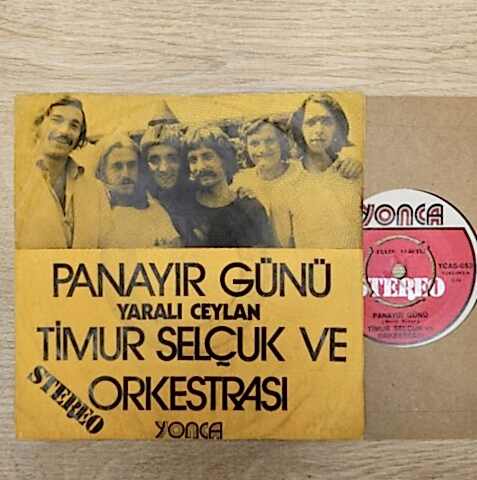 Timur Selçuk Ve Orkestrası – Panayır Günü / Yaralı Ceylan 45LİK PLAK