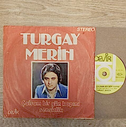 Turgay Merih – Çalsam Bir Gün Kapını 45LİK PLAK